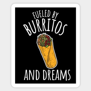 Fueled By Burritos And Dreams Funny Burrito Sticker